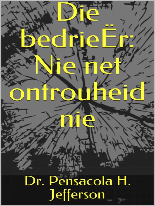 Title details for Die bedrieËr by Dr. Pensacola H. Jefferson (Pensacola Helene) - Available